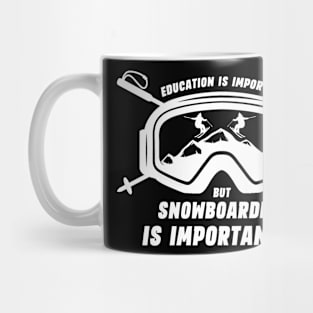 School Is Important But Snowboarding Is Importanter Cool Ski Mug